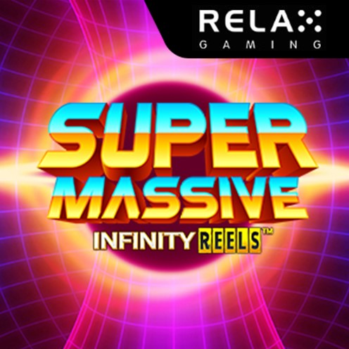 Super Massive Infinity Reels